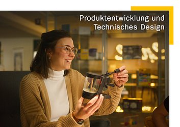 Produktentwicklung und Technisches Design - Bachelor of Engineering Produktentwicklung und Technisches Design - Bachelor of Engineering