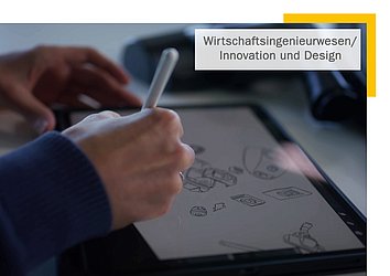 Wirtschaftsingenieurwesen / Innovation und Design - Bachelor of Science